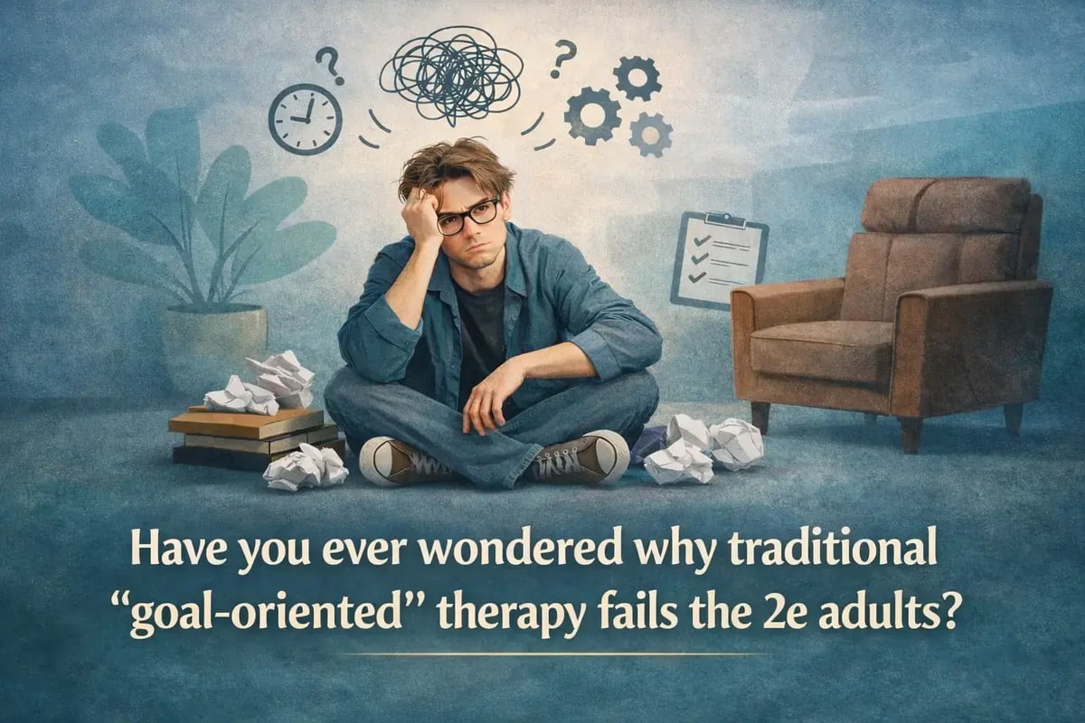 Therapy for Gifted Adults in Ontario—Why Traditional “Goal-Oriented” Therapy Fails the 2e Adult